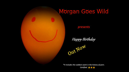 Morgan Goes Wild - Happy Birtday - Trailer