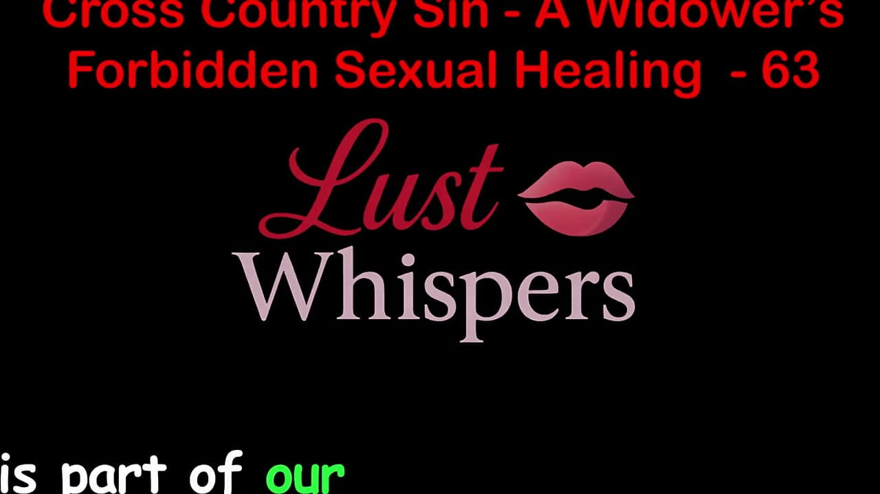 Cross Country Sin Penyembuhan Seksual Widower Bahagian 63 - Cerita Seks Audio Inggeris