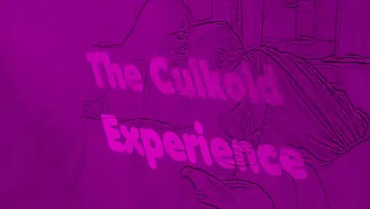 The Culkold Experience