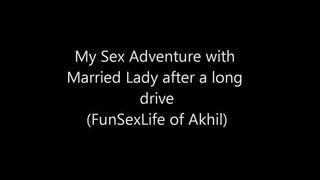 Being Akhil- Driving with Nehu to have Sex