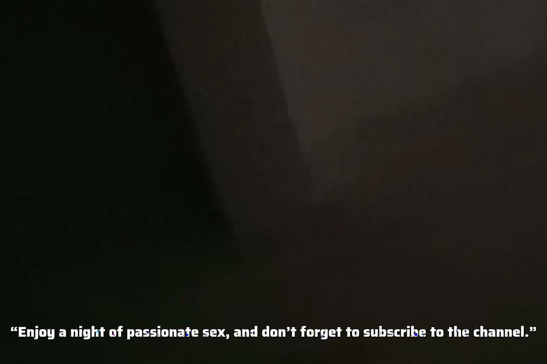 « Profitez d’une nuit de sexe passionné et n’oubliez pas de vous abonner à la chaîne. »