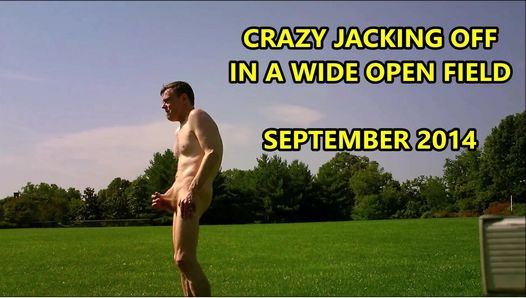Crazy Jacking Off in a Wide Open Park Field September 2014
