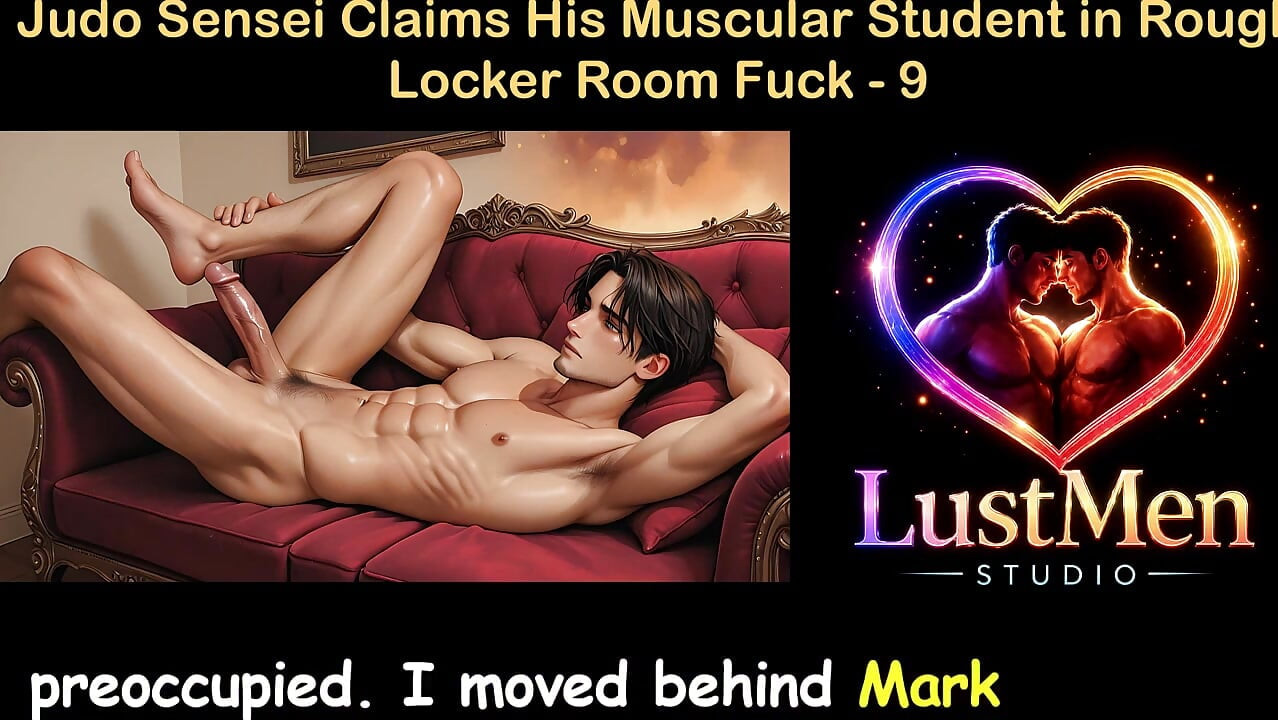 Gay Audio Sex Story - Judo Sensei Claims His Muscular Student in Rough Locker Room Fuck - Part 9