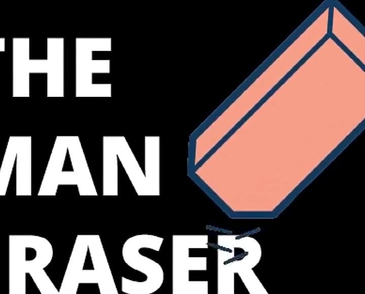 The Man Eraser