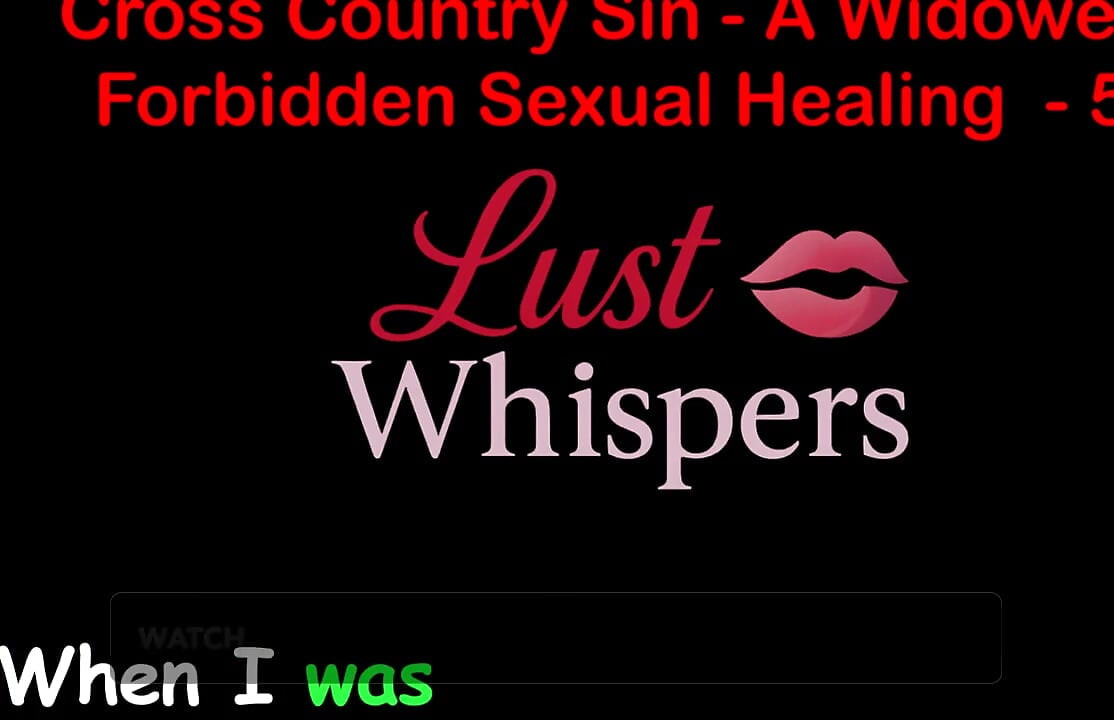 Cross Country Sin a Widower's Illicit Sexual Healing Part 58 - English Audio Sex Story