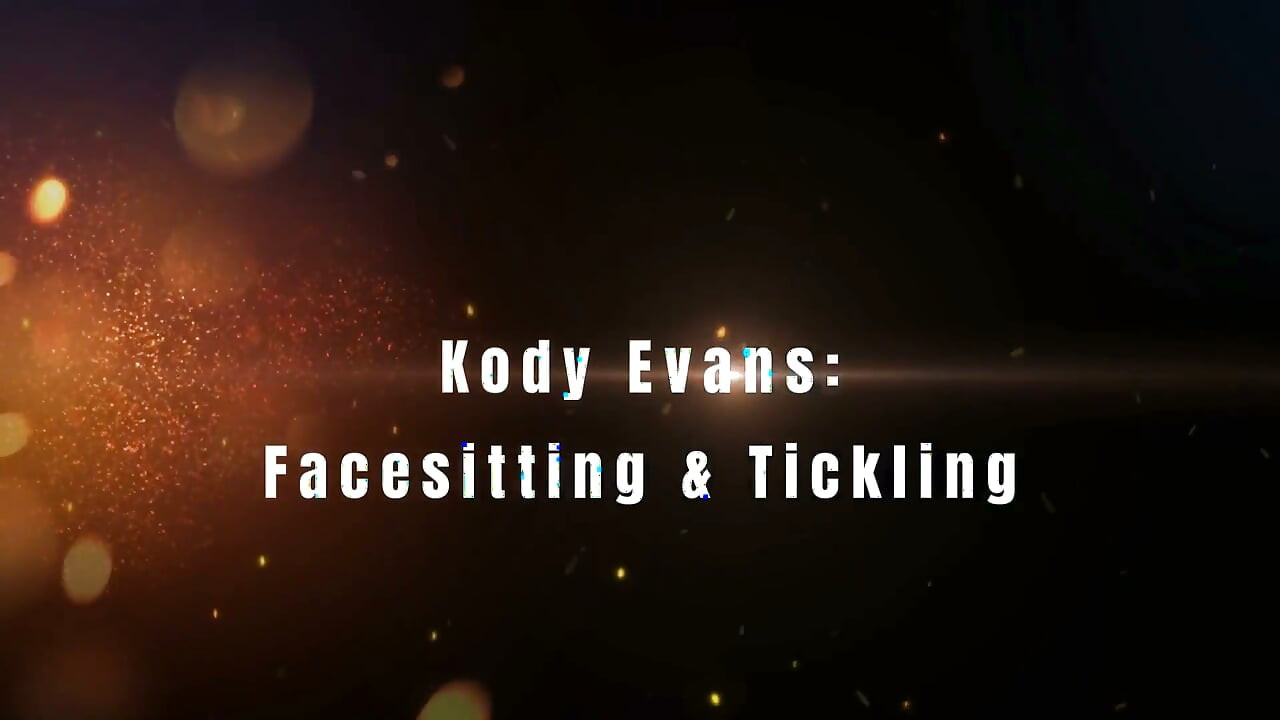 Kody Evans : facesitting et chatouillement