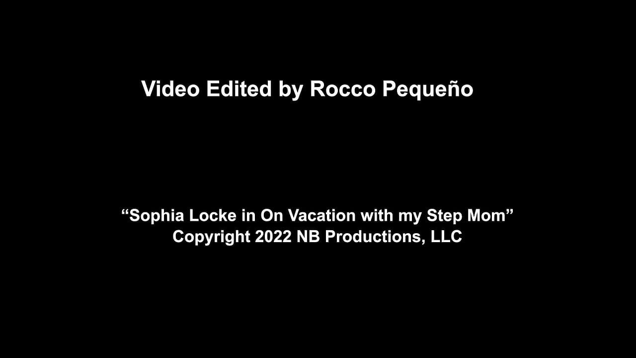 Sophia Locke in on Vacation with My Step Mom - Hot Super Host and Morning Facial