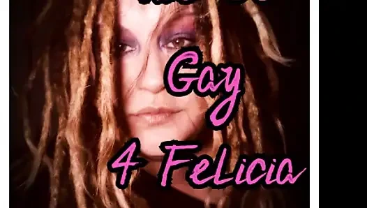 AUDIO ONLY - The go gay for Felicia song