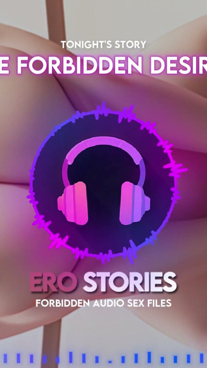 Ero Stories: The Forbidden Desires (Audio, ASMR, Whisper, Seductive, Healing, Sensual) | Clip 1