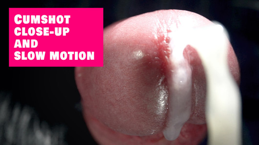 Cumshot close-up en slow motion