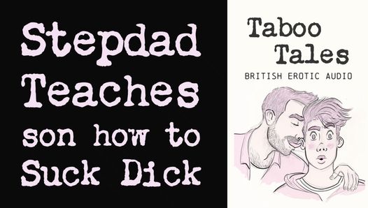 Fantasi audio erotis: ayah tiri Inggris mengajari anak laki-laki cara menghisap kontol