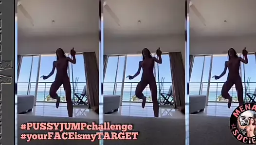 Pussy Jump Challenge. Your Face is my Target.