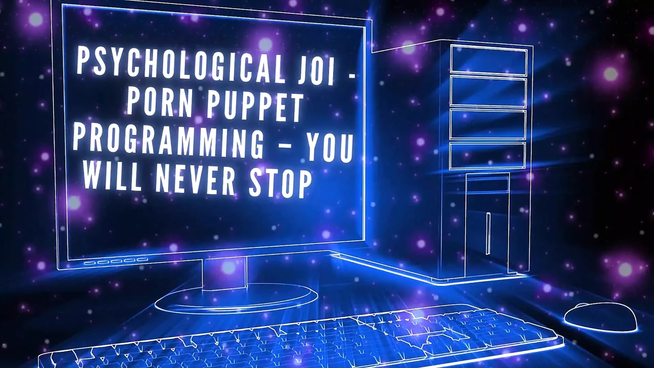 Psychological JOI - Porn Puppet Programming - You Will Never Stop