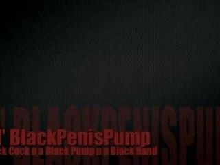 Lil zwarte penispomp deel 2