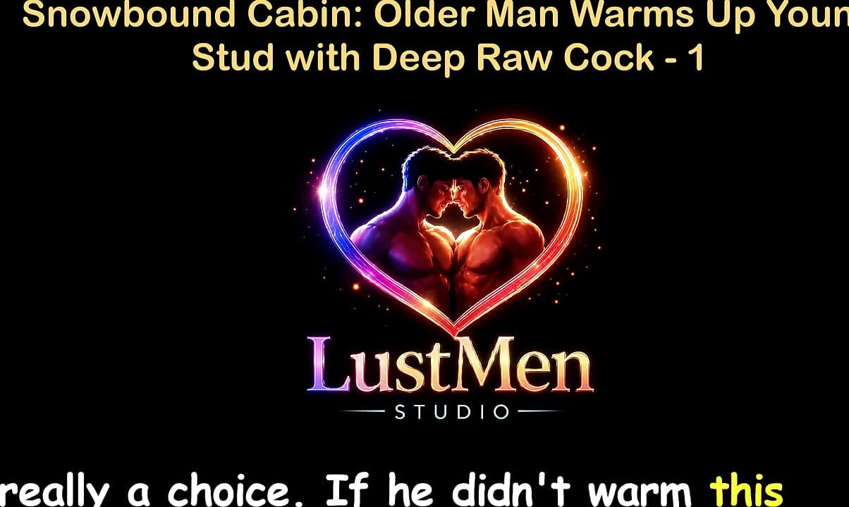 English Audio Gay Sex Story - Snowbound Cabin Older Man Warms up Young Stud with Deep Raw Cock - Part 1