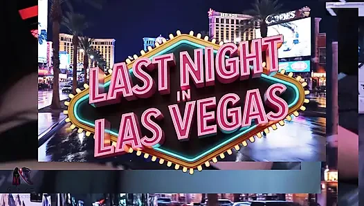 Last Night di Vegas Mobile Fuck Fest