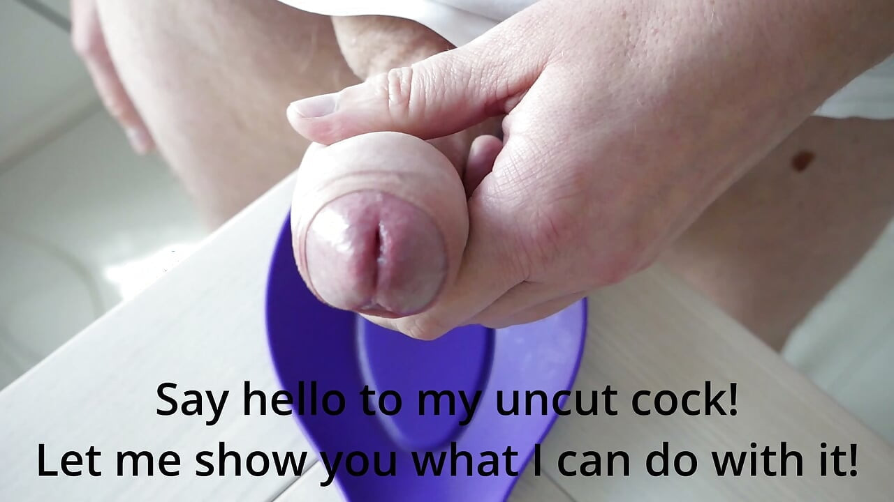 I Cum Many Times! with Covered Glans!