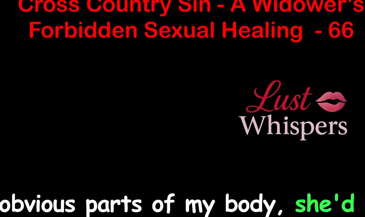 Cross Country Sin a Widower's Illicit Sexual Healing Part 66 - English Audio Sex Story