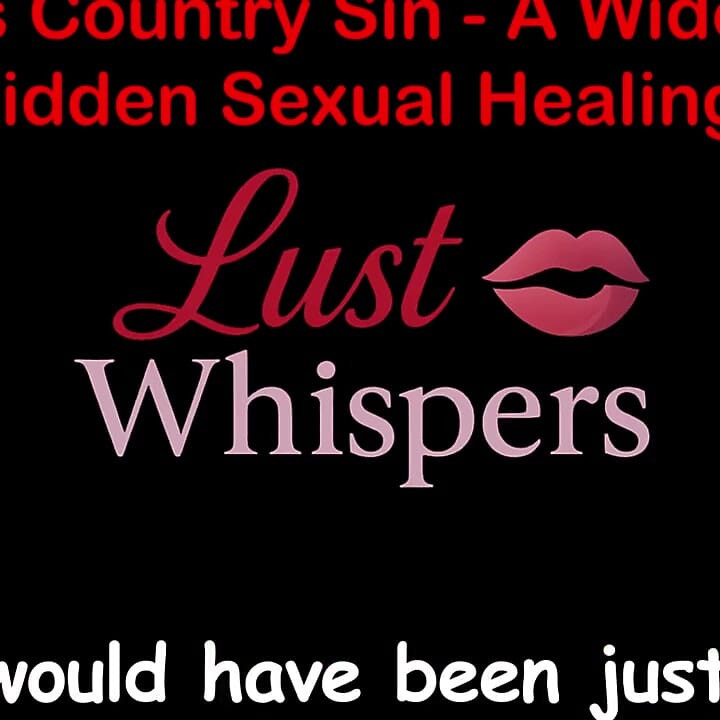 Cross Country Sin a Widower’s Forbidden Sexual Healing Part 64 - English Audio Sex Story