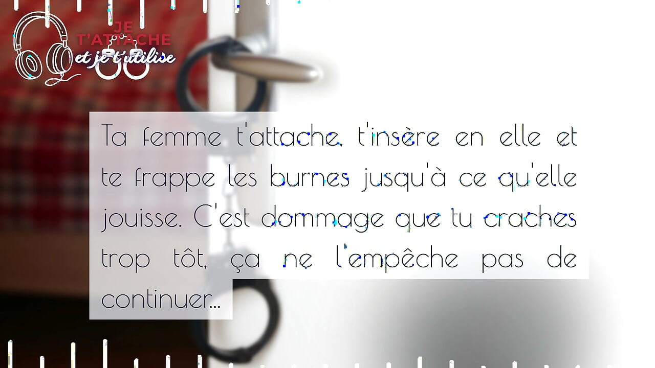I Tie You Up And I Use You - French audio femdom cbt
