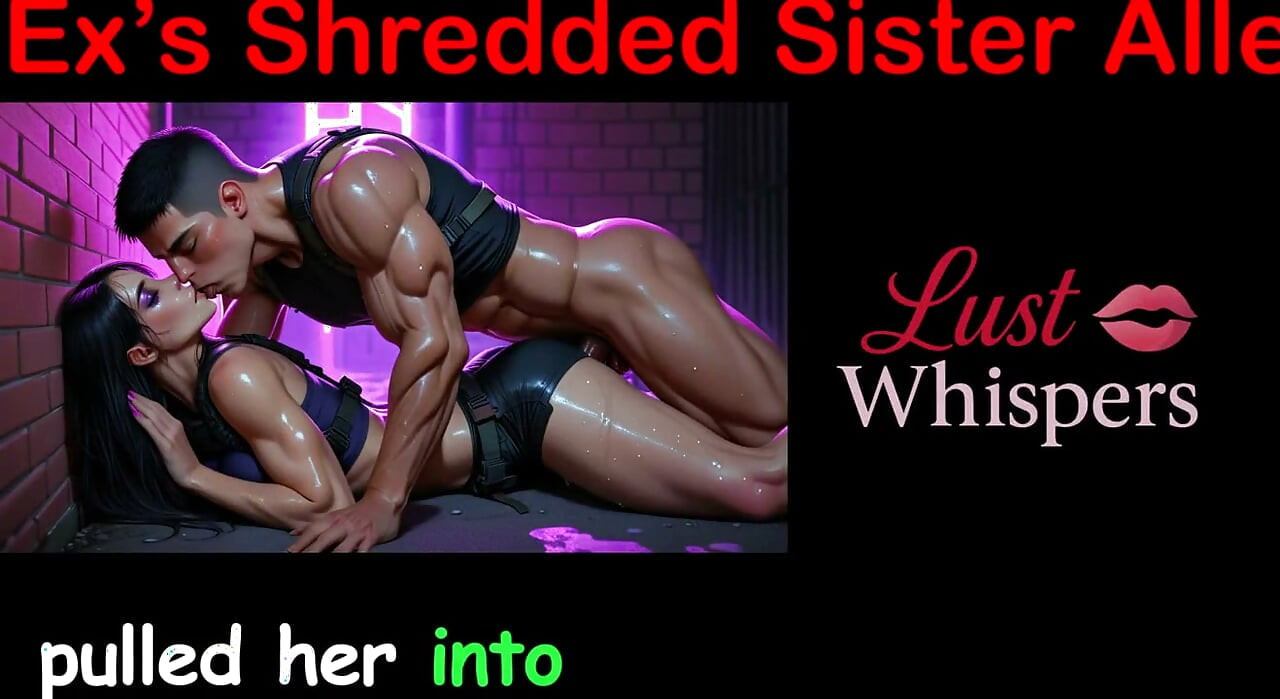 Ex’s Shredded Stepsister Alley - English Sex Story