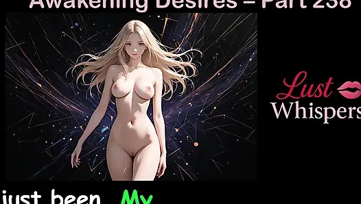Awakening Desires - Part Two Hundred Thirty-eight - English Audio Story with Subtitle