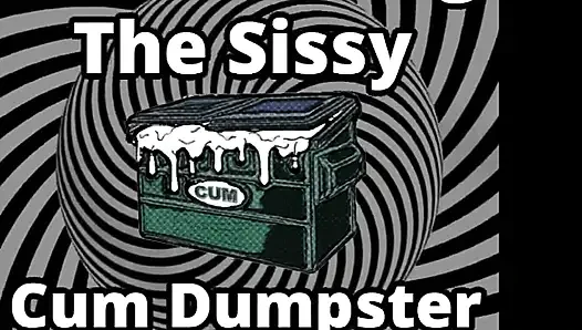 Mesmerizing the sissy cum dumpster whore addition...