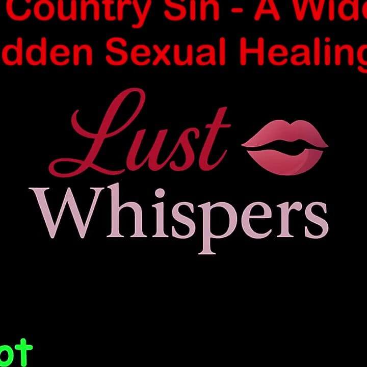 Cross Country Sin a Widower's Illicit Sexual Healing Part 61 - English Audio Sex Story