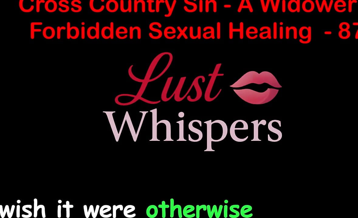 Cross Country Sin a Widower's Nielegalne uzdrowienie seksualne część 87 - Angielska historia seksu audio