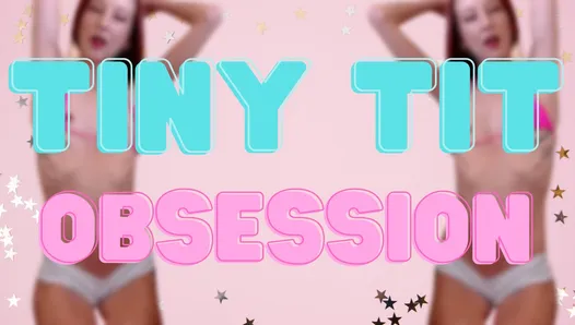Tiny Tit Obsession