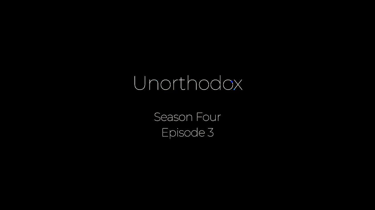 Unorthodox Season Four Episode 3