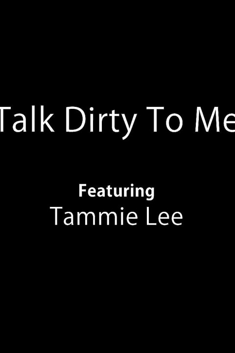 Talk Dirty to Me
