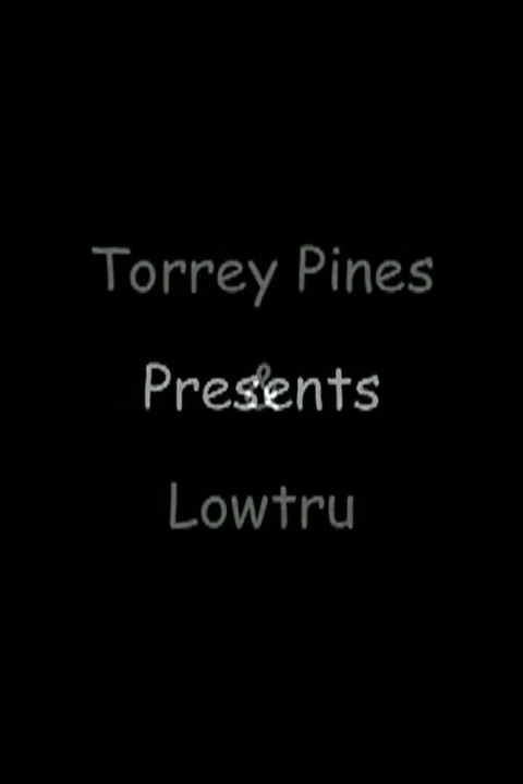 Torrey Pines & Lowtru