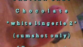 Anteprima bbbb: cioccolato in lingerie bianca (pt2)