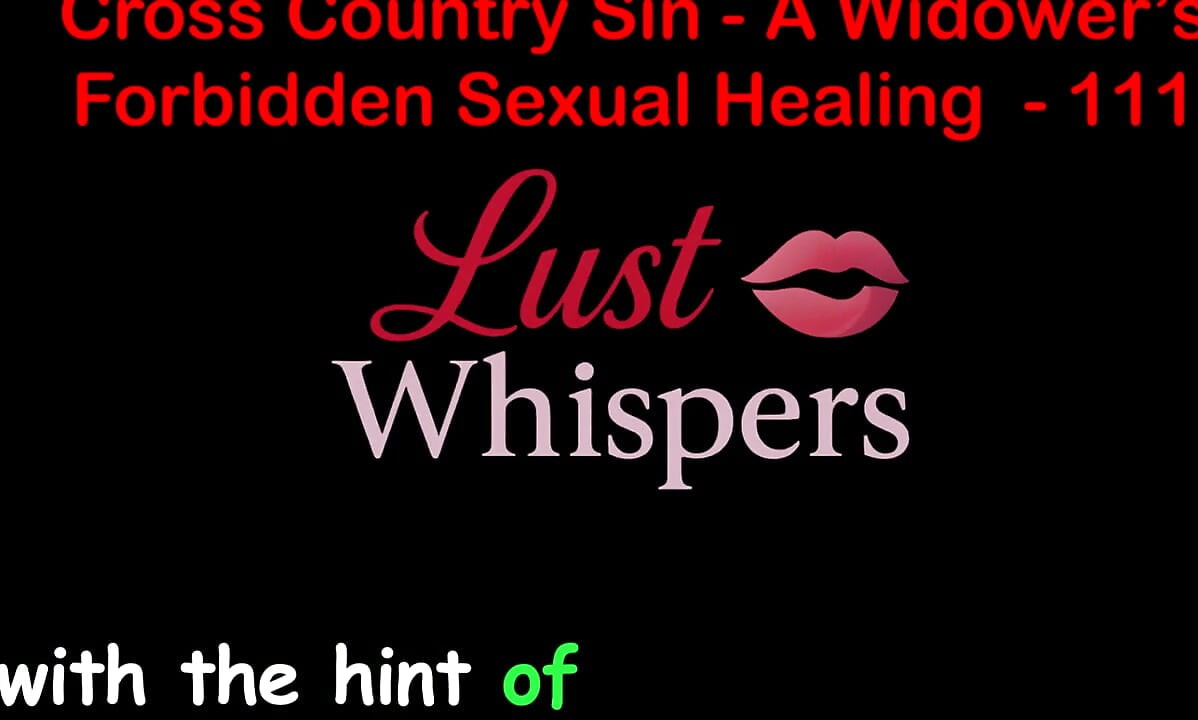 Cross Country Sin a Widower’s Taboo Sexual Healing Part One Hundred Eleven - English Audio Sex Story