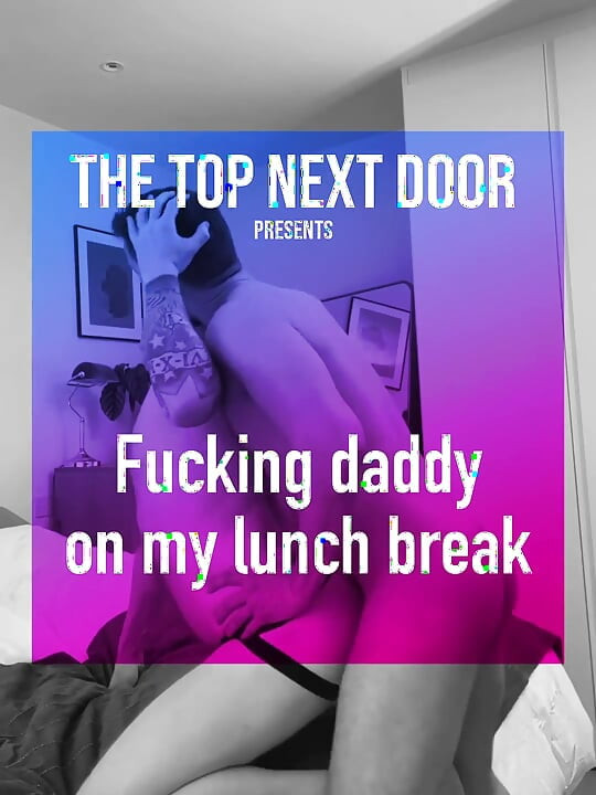 Fucking Stepdaddy on My Lunch Break