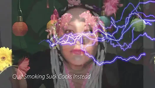 Quit smoking suck cocks instead