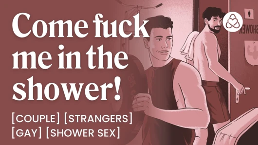 ASMR Audio Porn: Fucking My Gym Crush in the Shower –  Gay, Public Sex & Strangers – Erotic Audio Roleplay for Men