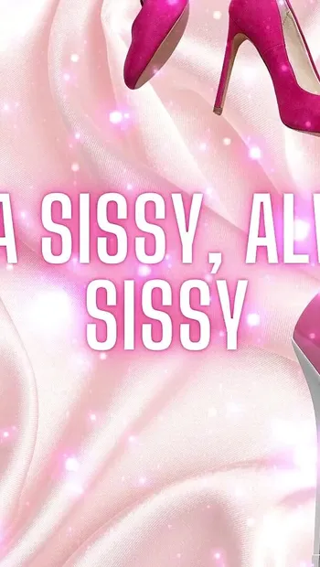 Once a Sissy, Always a Sissy