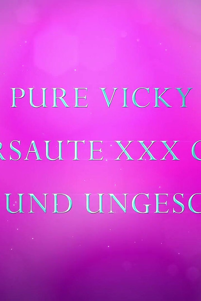 Pure Vicky - कामुक xxx क्लिप अंतरंग और असभ्य