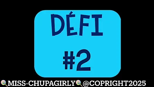 The Adventures of Miss Chupagirly Challenge #2