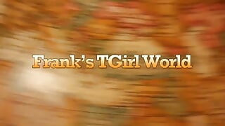 Frank's Tgirl World
