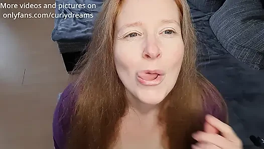 Curly_Dreams Jerk off your cock and squirt your cream in my face - Treat my pussy with your tongue