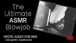 Muie finală ASMR - audio erotic pentru bărbați de eve's Garden