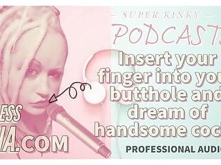 APENAS ÁUDIO - Kinky podcast 10 - Insira o dedo no seu cu e sonhe com paus