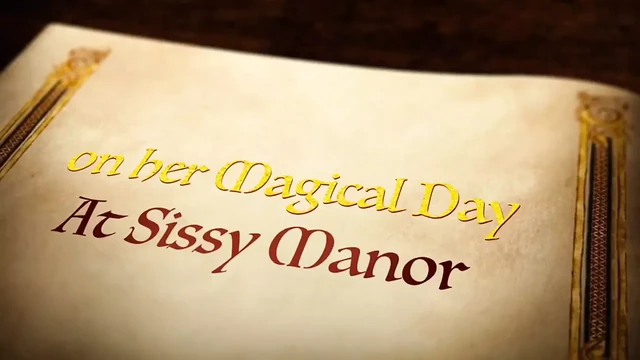 Once Upon a Time at Sissy Manor