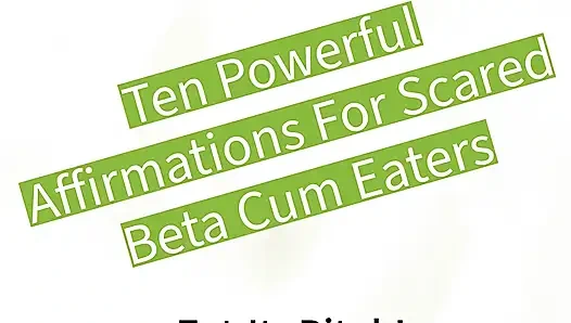 10 Affirmations for Scared Cum Eaters CEI