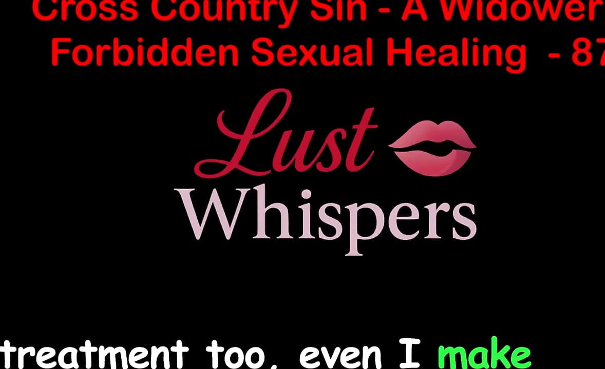 Cross Country Sin a Widower’s Illicit Sexual Healing Part 87 - English Audio Sex Story
