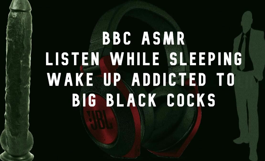 Bbc Asmr despierta queriendo grandes pollas negras