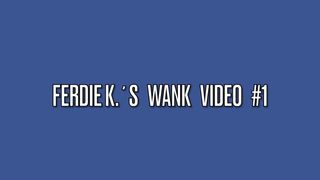 Ferdie K.s Wank Video 1